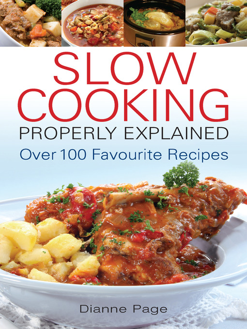 Title details for Slow Cooking Properly Explained by Dianne Page - Available